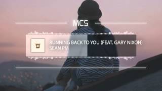 Sean PM - Running Back to You (feat. Gary Nixon)