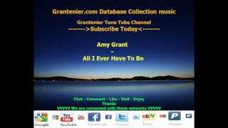 Amy Grant - All I Ever Have To Be