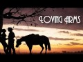 Loving Arms +  Kris Kristofferson/ Rita Colidge + Lyrics