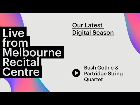 Bush Gothic & Partridge String Quartet play works from the Australian songbook