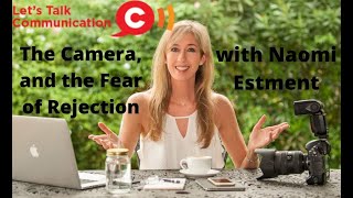 The camera and the fear of rejection with Naomi Es