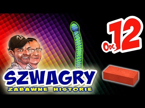 Szwagry 12 - Placebo III.