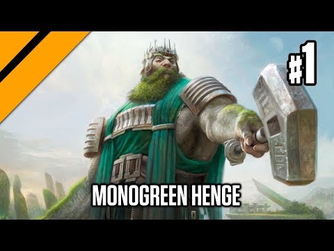 Bo3 Constructed - Monogreen Henge P1