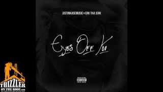 Erk Tha Jerk - Eyes Off You (prod. JustinKase) [Thizzler.com Exclusive]
