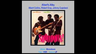 ALBERT COLLINS, ROBERT CRAY, JOHNNY COPELAND    &quot;Albert&#39;s Alley&quot;    1985