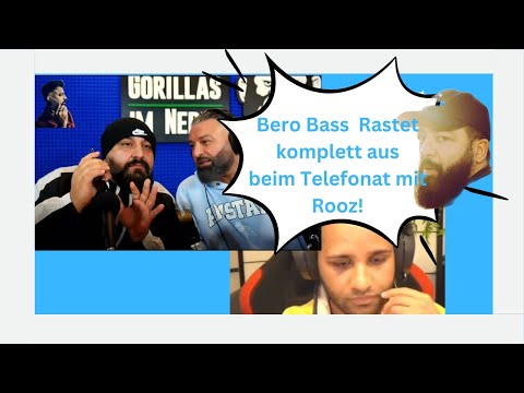 Bero Bass rastet aus beim telefonat mit rooz - Bero der alte Gangsta
