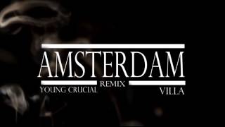 Young Crucial Ft Villa  Amsterdam (Rick Ross Remix)
