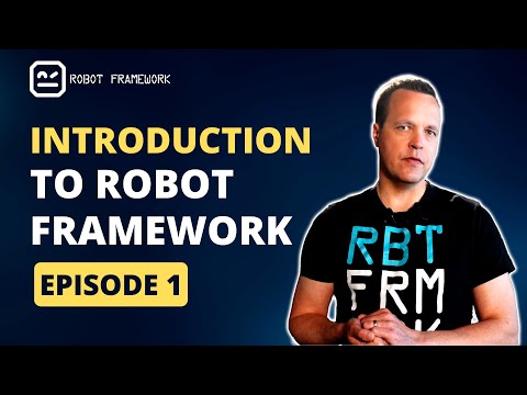 Robot Framework tutorial Episode 1 - Introduction