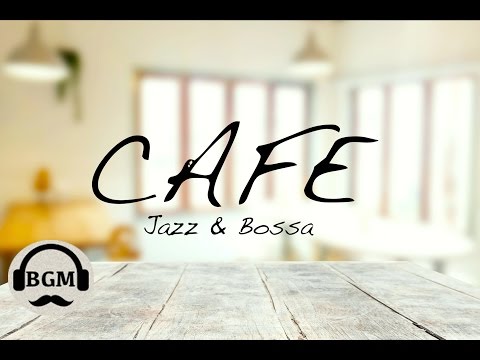 Jazz & Bossa Nova Instrumental Music - Background  Music For Work,Study,Relax