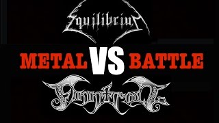 Equilibrium VS Finntroll - METAL BATTLE