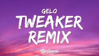 GELO, Lil Wayne - Tweaker Remix (Lyrics)