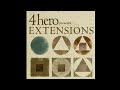 4hero – 4hero Presents Extensions (Full Album)