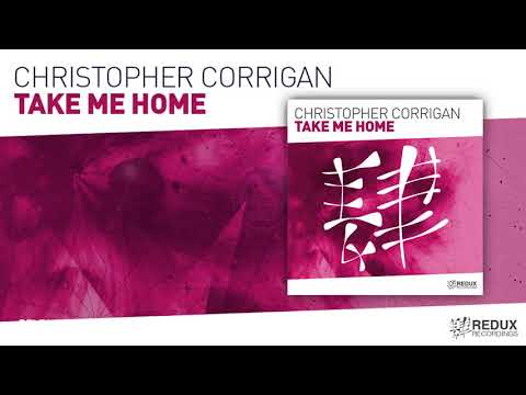 Christopher Corrigan   Take Me Home (Full Version)