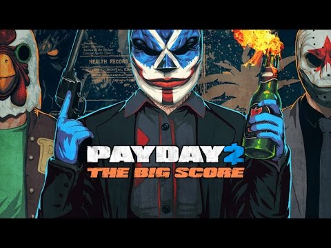 What Is In Payday 2: The Big Score? (And Where the $!*$ Is The Update?!)