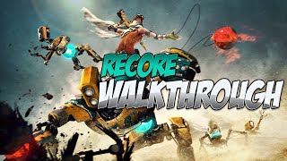 ReCore Walkthrough | Mission 3: Paradise Lost, Storm Shelter, and Status Check