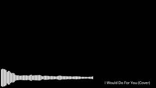 I Would Do For You Instrumental (UB40 Cover)