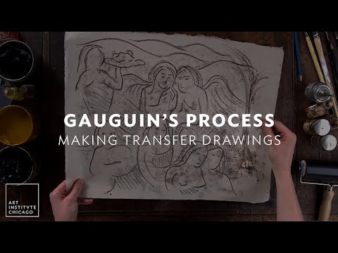 Gauguin's Process | Making Transfer Drawings