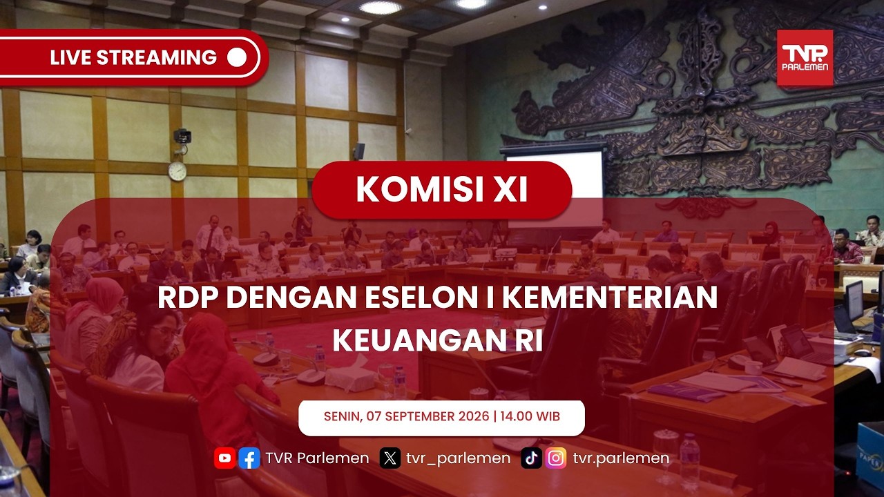 KOMISI XI DPR RI - RDP DENGAN ESELON I KEMENTERIAN KEUANGAN RI
