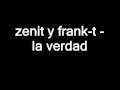 7) Zenit y Frank-T - La verdad (instrumental + ...