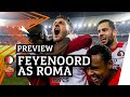 PREVIEW ? | Feyenoord - AS Roma | #UEL Quarter-finals