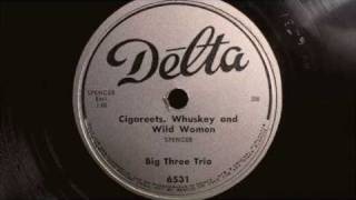 Cigarettes, Whiskey, & Wild Wild Women - Big Three Trio