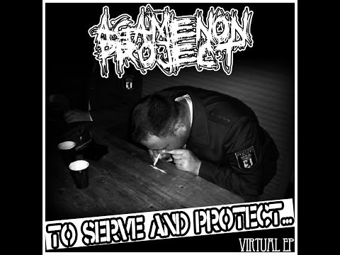 Agamenon Project - To Serve and Protect​ - 2011 [FULL EP]