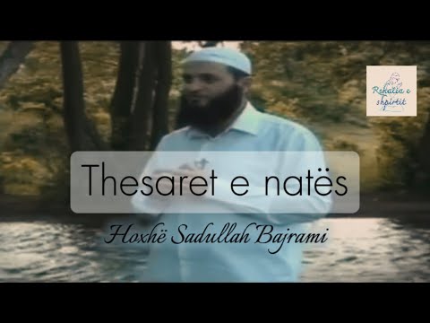 Thesaret e natës - Hoxhë Sadullah Bajrami