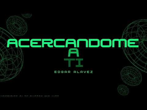 ACERCANDOME A TI - EDGAR ALAVEZ MIX 2023