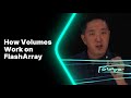 How Volumes work on FlashArray
