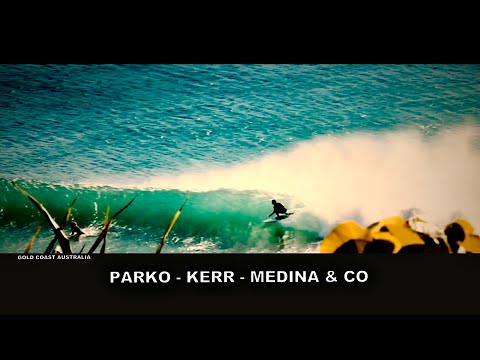 Surfing. Parko, Medina, Kerr & Co!