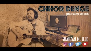 Chhor Denge  Male Cover Version  Parampara Tandon 