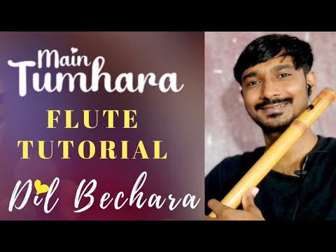 Main Tumhara Flute Tutorial | मैं तुम्हारा फ्लुट ट्यूटोरियल |