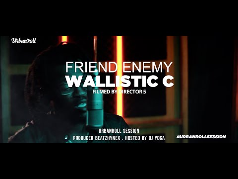 WALLISTIC C - Friend Enemy (urbanroll session )