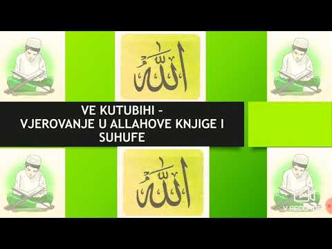 Ve kutubihi - vjerovanje u Allahove knjige i suhufe! (Ilmihal 3)