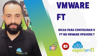 VMware vSphere 7 - Configuração do FT - Fault Tolerance