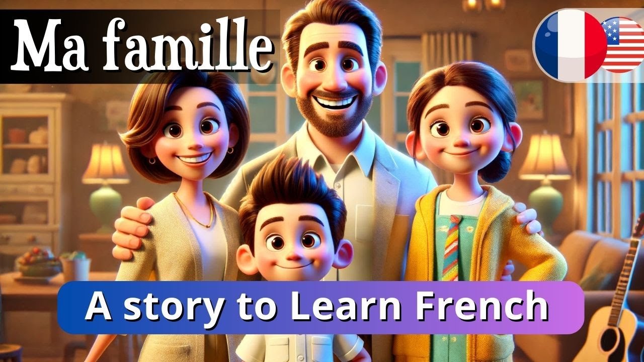 Learn French with Short Story – Ma famille 👨‍👩‍👧‍👦 (Beginners)