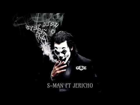 Stay High- S-MAN FT JERICHO