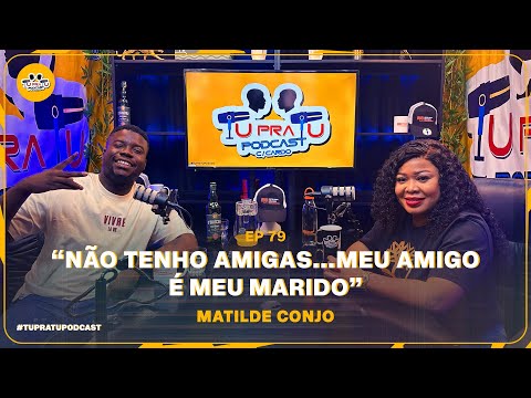 MATILDE CONJO | TU PRA TU PODCAST | EP79