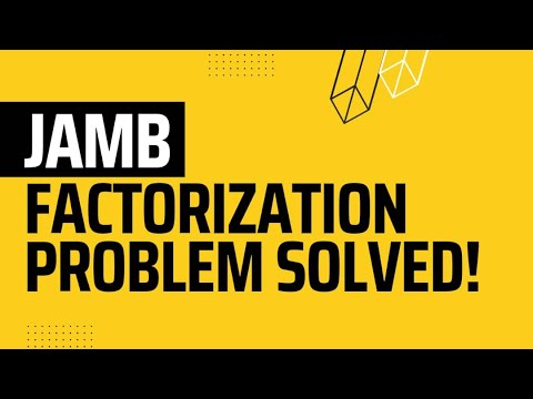 JAMB Factorization Problem