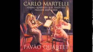 03. Carlo Martelli - String Quartet No 1 in C - The Pavão Quartet