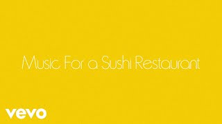 Music For a Sushi Restaurant Music Video