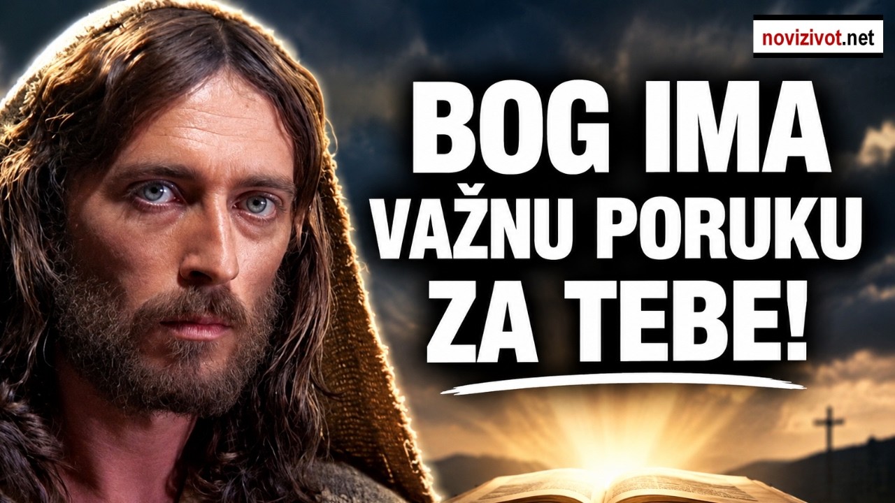 Bog sada ima važnu poruku za tebe!