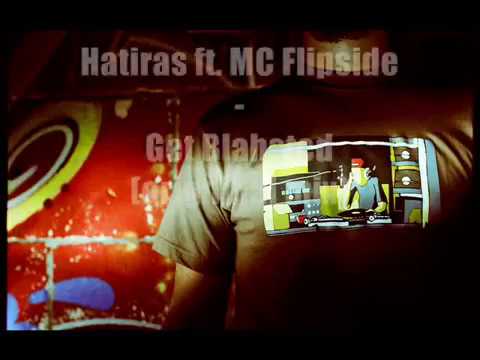 Hatiras ft. MC Flipside - Get Blahsted