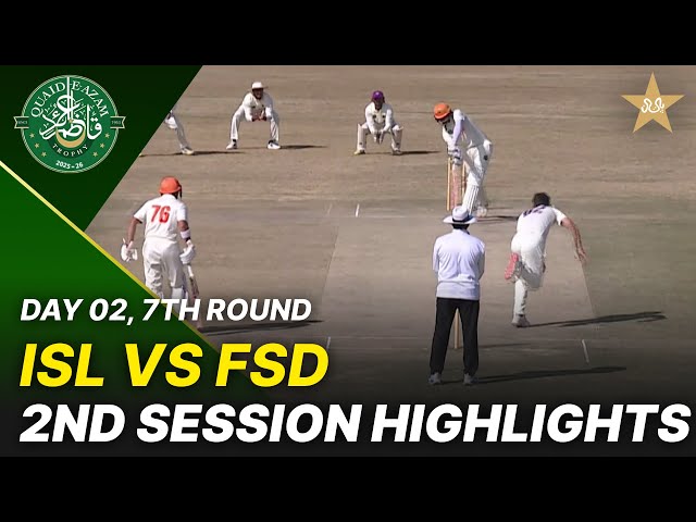 2nd Session Highlights | Islamabad vs Faisalabad | Day 2 | QeAT 2025-26 | PCB | M2P1S