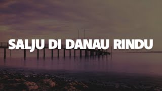 Download lagu Exist - Salju Di Danau Rindu (Lirik Lagu) mp3