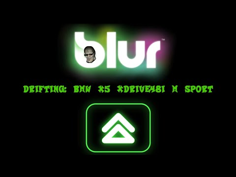 Blur Drifting: BMW X5 xDrive48i M Sport (B Class)