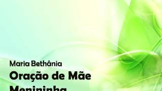 Maria Bethânia - Oração de Mãe Menininha