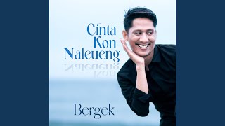 Download lagu Cinta Kon Naleueng mp3 Download lagu Cinta Kon Naleueng mp3