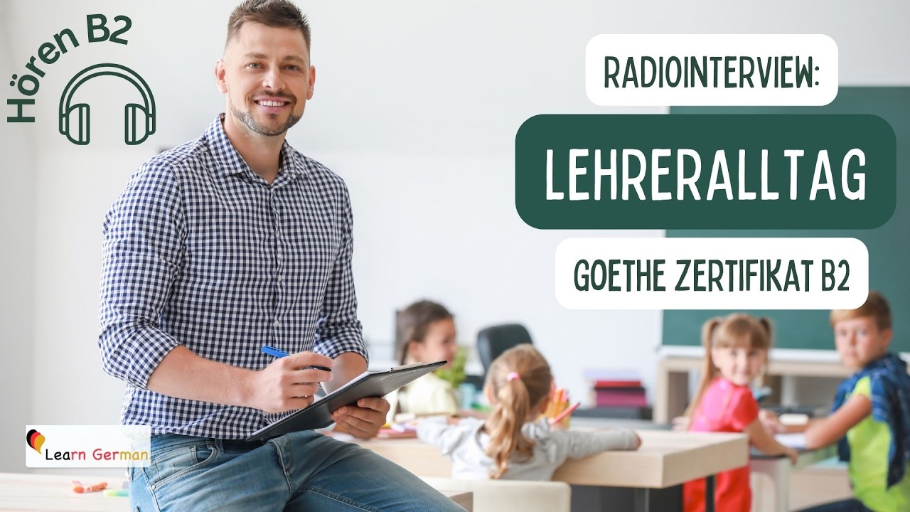 Hören B2 | Lehreralltag | Life as a teacher in Germany | Radiointerview | Learn German | GZ B2