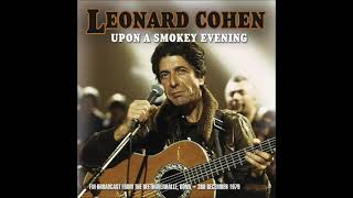 LEONARD COHEN - Upon A Smokey Evening (Live) [1979]